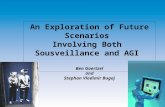 Click to edit Master subtitle style 3/7/09 An Exploration of Future Scenarios Involving Both Sousveillance and AGI Ben Goertzel and Stephan Vladimir Bugaj.