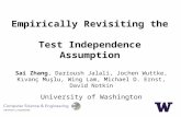 Empirically Revisiting the Test Independence Assumption Sai Zhang, Darioush Jalali, Jochen Wuttke, Kıvanç Muşlu, Wing Lam, Michael D. Ernst, David Notkin.