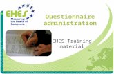 Questionnaire administration EHES Training material.