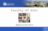 Faculty of Arts Applications. Schools within the Faculty of Arts School of Modern Languages School of Arts School of Humanities.