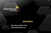© 2011 Aerohive Networks CONFIDENTIAL AEROHIVE Mike Allers 404.861.7784 mallers@aerohive.com.