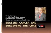 Copyright©by R. Henniger 2012 1 Randy Henniger, 27 year colon cancer survivor Colostomate & urostomate Cancer survivor community advocate.