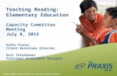 Teaching Reading: Elementary Education Capacity Committee Meeting July 8, 2013 Kathy Pruner Client Relations Director Eric Steinhauer Principal Assessment.