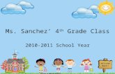 Welcome Back! Created by Mariely Sanchez ©  Ms. Sanchez’ 4 th Grade Class 2010-2011 School Year.