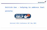 British Gas – helping to address fuel poverty National HECA Conference 20 th May 2003.