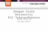 Oregon State University FSI Teleconference Wade Marcum 04/06/2015.