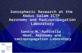 Sandro M. Radicella Head, Aeronomy and radiopropagation Laboratory Ionospheric Research at the Abdus Salam ICTP Aeronomy and Radiopropagation Laboratory.