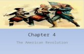 Chapter 4 The American Revolution. The Colonies Fight for Their Rights The conflict between the French and English over dominance in Europe in the late.