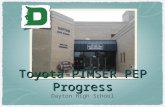 Toyota-PIMSER PEP Progress Dayton High School. Goals of the Dayton PEP To increase student achievement in the STEM disciplines through: Professional development.