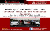Dept. of Electrical & Computer Engineering Kentucky Clean Fuels Coalition Electric Vehicles and Associated Research Dr. John Naber and Nick Jewell UofL.