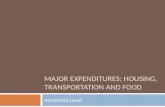 MAJOR EXPENDITURES: HOUSING, TRANSPORTATION AND FOOD Advanced Level.