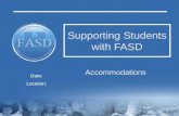 Supporting Students with FASD Accommodations Date: Location: 1.