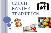 C ZECH EASTER TRADITION. AT SCHOOL During Art lessons pupils make little Easter crafts or paint eggs.
