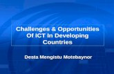 Challenges & Opportunities Of ICT In Developing Countries Desta Mengistu Motebaynor.
