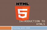 INTRODUCTION TO HTML5 Styling with CSS3. Round Border Corners  You can modify any element that supports the border property and render rounded borders.