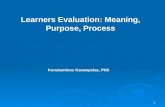 1 Learners Evaluation: Meaning, Purpose, Process Konstantinos Karampelas, PhD.