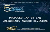 PROPOSED IAM BY-LAW AMENDMENTS AND/OR REVISIONS. TERRY R. HEAD President International Association of Movers.