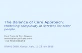 The Balance of Care Approach: Modelling complexity in services for older people Paul Forte & Tom Bowen  +44 7818 066653 ORAHS 2010,