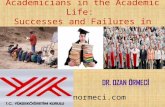 Independence of the Academicians in the Academic Life: Successes and Failures in Turkey .