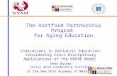 The Hartford Partnership Program for Aging Education Innovations in Geriatric Education: Considering Cross- Disciplinary Applications of the HPPAE Model.