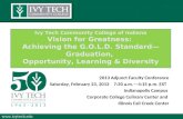 Www.ivytech.edu Ivy Tech Community College of Indiana Vision for Greatness: Achieving the G.O.L.D. Standard— Graduation, Opportunity, Learning & Diversity.