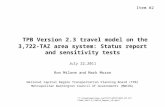 TPB Version 2.3 travel model on the 3,722-TAZ area system: Status report and sensitivity tests July 22,2011 Ron Milone and Mark Moran National Capital.