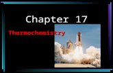 Chapter 17 Thermochemistry. Law of conservation of energy The law of conservation of energy states that energy can be neither created or destroyed.