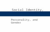 Social Identity, Personality, and Gender. Lecture Outline  Nature-nurture controversy  Howard Gardner’s Multiple Intelligences theory  Piaget’s Cognitive.