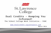March 2014 Dual Credits – Keeping You Informed! The School College Work Initiative – SCWI  .