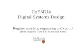CoE3DJ4 Digital Systems Design Register transfers, sequencing and control (from chapters 7 and 8 of Mano and Kime)