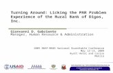 Turning Around: Licking the PAR Problem Experience of the Rural Bank of Digos, Inc. 2009 RBAP-MABS National Roundtable Conference May 12-13, 2009 Hyatt.