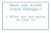 Have you tried Track Changes? I think you are going to like it.