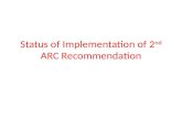 Status of Implementation of 2 nd ARC Recommendation.