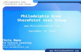 Philadelphia Area SharePoint User Group  September 29, 2010 Chris Mann RJB Technical Consulting  chris.mann@rjbtech.com.