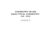 CHEMISTRY 59-320 ANALYTICAL CHEMISTRY Fall - 2012 Lecture 2.