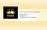1 The Innovation Region Doug Henton President Collaborative Economics 1.