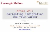 Feige M. Grundman, Esq. Klasko Immigration Law Partners, LLP Philadelphia New York Chicago  After OPT: Navigating Immigration and Your.