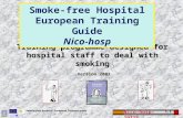 Nico-hosp-intro 1.1 Smoke-free hospital European Training guide Training programme designed for hospital staff to deal with smoking Version 2003 Smoke-free.