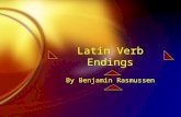 Latin Verb Endings By Benjamin Rasmussen. Present  Singular: o, s, t  Plural: mus, tis, nt Translation: Happening in the present Use 2nd Principal Part.