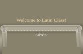 Welcome to Latin Class! Salvete!. Unit I Make a Prediction Silva Luna Stella Casa Via Alta Longa Magna Multa.