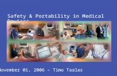 Safety & Portability in Medical Devices November 01, 2006 – Timo Taalas.