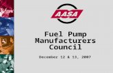 Fuel Pump Manufacturers Council December 12 & 13, 2007.