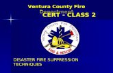 Ventura County Fire Department CERT - CLASS 2 DISASTER FIRE SUPPRESSION TECHNIQUES.