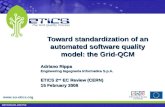 Www.eu-etics.org INFSOM-RI-026753 Toward standardization of an automated software quality model: the Grid-QCM Adriano Rippa Engineering Ingegneria Informatica.