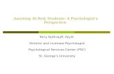 Assisting At-Risk Students: A Psychologist's Perspective Terry Ruthrauff, Psy.D. Director and Licensed Psychologist Psychological Services Center (PSC)
