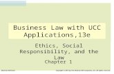Business Law with UCC Applications,13e Chapter 1 Ethics, Social Responsibility, and the Law McGraw-Hill/Irwin Copyright © 2013 by The McGraw-Hill Companies,