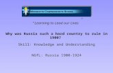 “Learning to Lead our Lives” Why was Russia such a hard country to rule in 1900? Skill: Knowledge and Understanding NGfL: Russia 1900-1924.