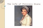 The life of Princess Diana. Childhood Diana, Princess of Wales (Diana Frances Mountbatten-Windsor, née Spencer) was born in the 1 st of July in 1961.