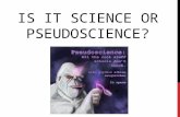 IS IT SCIENCE OR PSEUDOSCIENCE?. PSEUDOSCIENCE (SU DOH-SCIENCE) Beliefs or practices that are mistakenly believed to be based on the scientific method.