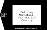 1 Defining Marketing for the 21 st Century 1. Chapter Questions  Why is marketing important?  What is the scope of marketing?  What are some fundamental.